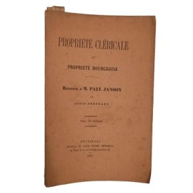 Propriété cléricale et propriété bourgeoise. Réponse à M. paul Janson