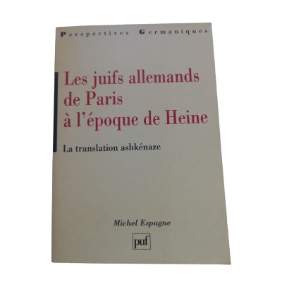 Les Juifs allemands de Paris à l'époque de Heine : la translation ashkénaze