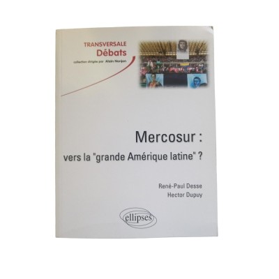 Le Mercosur : vers la grande Amérique latine" ? / cartographie de Franck Thibaud