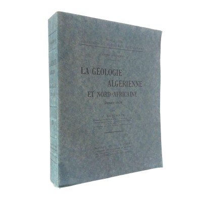 La géologie algérienne et Nord-africaine depuis 1830