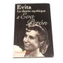 Evita : le destin mythique d'Eva Perón / David Lelait