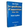 Le Gaullisme d'opposition : 1946-1958...