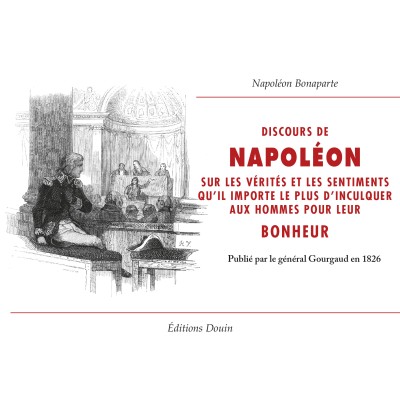 [Ier EMPIRE] BONAPARTE Napoléon. Discours de Napoléon sur les vérités et les sentiments qu'il importe le plus d'inculquer