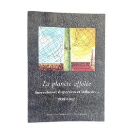 La planète affolée" : surréalisme