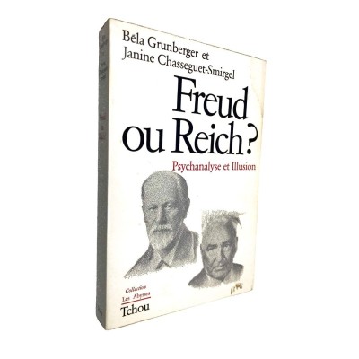 Freud ou Reich ? : psychanalyse et illusion