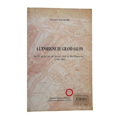 À l'enseigne du Grand salon : au 53 de la rue de Sèvres était le Bal Ragache