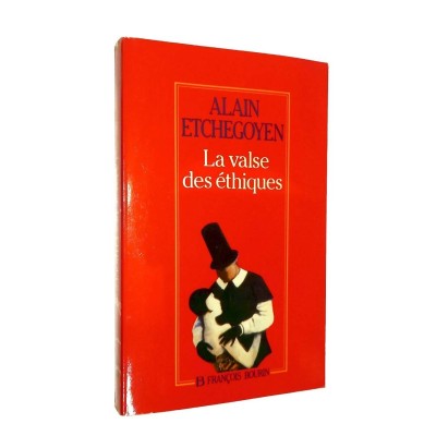 La valse des éthiques / Alain Etchegoyen