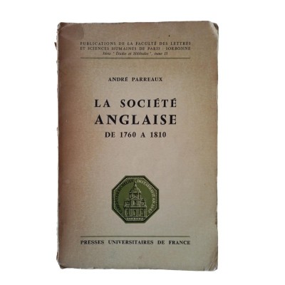 La société anglaise de 1760 à 1810 : introduction à une étude de la civilisation anglaise au temps de George III...