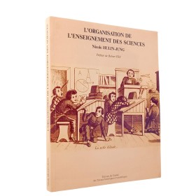 Hulin, Nicole | L' organisation de l'enseignement des sciences : la voie ouverte par le Second Empire
