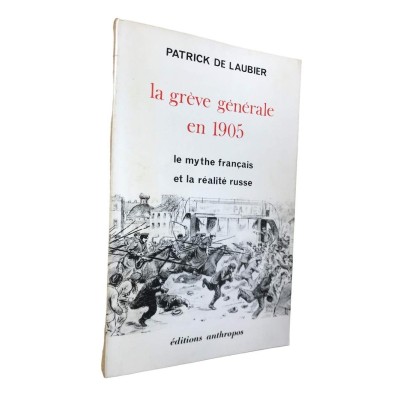 La grève générale en 1905 : le mythe français et la réalité russe