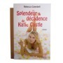 Splendeur et décadence de Katie Castle / Rebecca Campbell