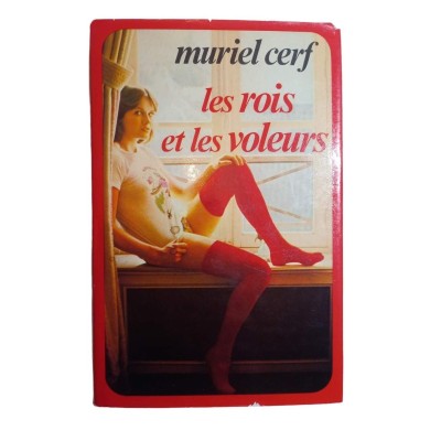 Les rois et les voleurs : roman / Muriel Cerf