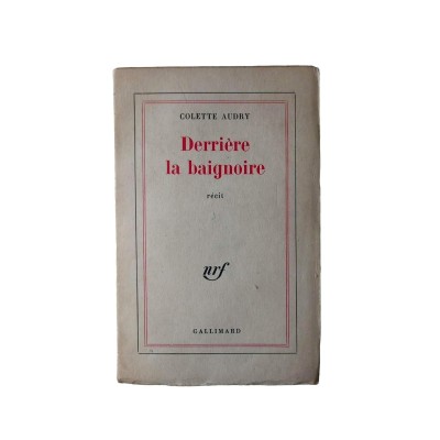 Derrière la baignoire : récit / Colette Audry