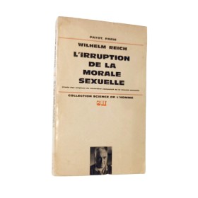 Reich, Wilhelm | L'Irruption de la morale sexuelle : étude des origines du caractère compulsif de la morale sexuelle / Wilhelm