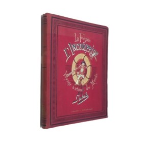 La frégate : l'Incomprise" Voyage autour du monde"