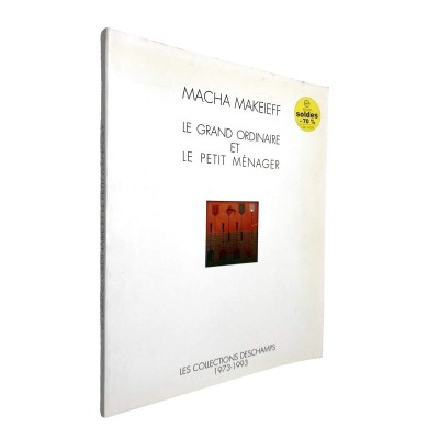 Le Grand ordinaire et le petit ménager : Les collections Deschamps : 1973-1993 : exposition