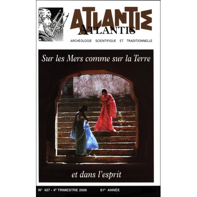 Revue Atlantis N°427 / 2006 / Sur les Mers comme sur la Terre / ORIGINAL