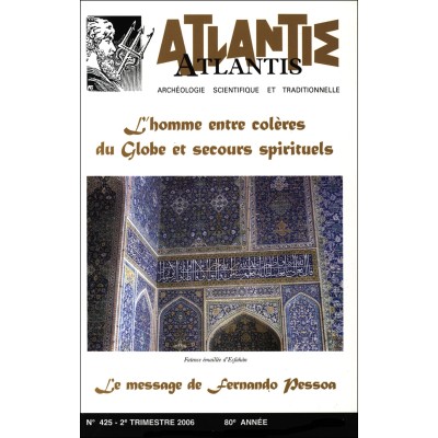 Revue Atlantis N°425 / 2006 / L’homme entre colères du Globe et secours spirituels / ORIGINAL