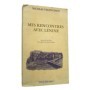 Mes rencontres avec Lénine / Nicolas Valentinov - trad. du russe par Christian de Jouvencel