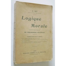 Logique et morale suivies de notions sommaires de philosophie générale. 3e édition.