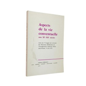 Aspects de la vie conventuelle aux XIe - XIIe siècles