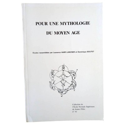 Pour une mythologie du Moyen âge