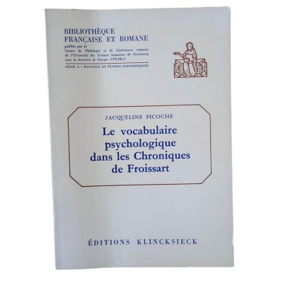 Le vocabulaire psychologique dans les Chroniques de Froissart