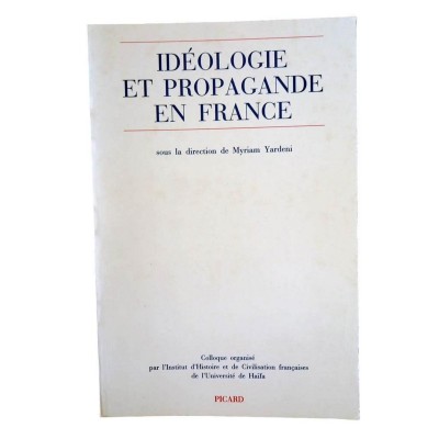 Idéologie et propagande en France : colloque