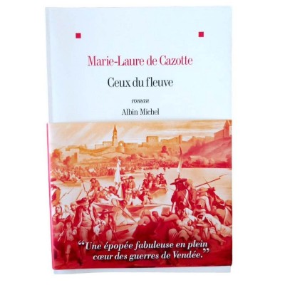 Ceux du fleuve : roman / Marie-Laure de Cazotte