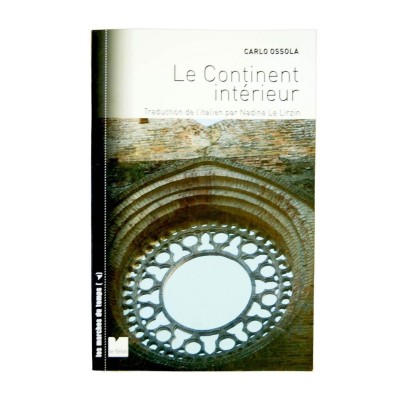 Le continent intérieur / Carlo Ossola - traduit de l'italien par Nadine Le Lirzin