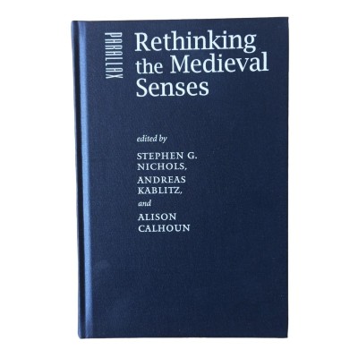 Rethinking the Medieval Senses - Heritage / Fascinations / Frames