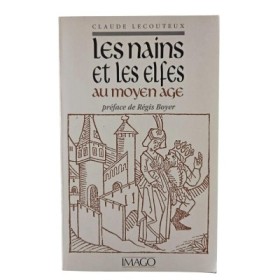 Les Nains et les elfes au Moyen Âge / Claude Lecouteux - préf. de Régis Boyer