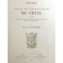 Boursier, Auguste | Histoire de la ville et châtellenie de Creil (Oise). Topographie. Domaine. Institutions civiles et religieu