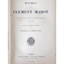 Marot, Clément | Oeuvres de Clément Marot / annotées, revues sur les éditions originales et précédées de la vie de Clément Maro