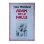 Adam de la Halle : perspective musicale / Jean Maillard