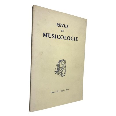 Revue de musicologie Tome LIX