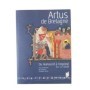 Artus de Bretagne : du manuscrit à l'imprimé