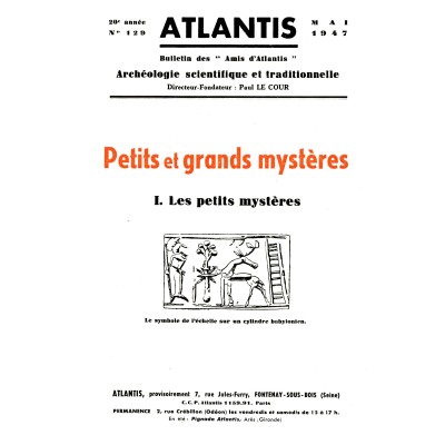 Revue Atlantis N°129 / 1947 / Petits et grands mystères - I - Les petits mystères / REIMPRESSION