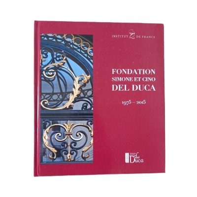 Fondation Simone et Cino del Duca : 1975-2015 : quarante ans d'engagement / ...