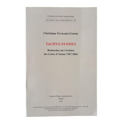 Tacitus nuntius : recherches sur l'écriture des Lettres" d'Alcuin (730?-804)"