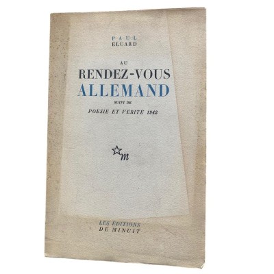 AU RENDEZ-VOUS ALLEMAND suivi de POÉSIE ET VÉRITÉ 1943