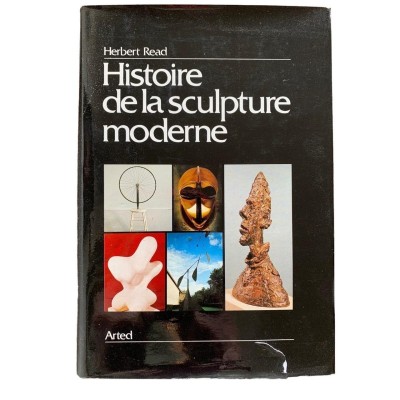 HISTOIRE DE LA SCULPTURE MODERNE