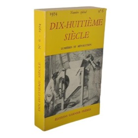 Revue Dix-huitième siècle" n° 6 - 1974 : Lumières et révolution"