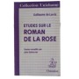 Études sur Le Roman de la rose" de Guillaume de Lorris / textes recueillis par Jean Dufournet"