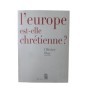 L'Europe est-elle chrétienne ? / Olivier Roy