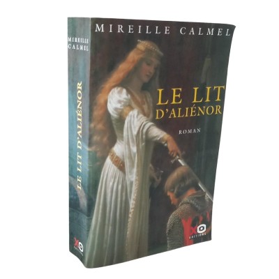 Le lit d'Aliénor / Mireille Calmel