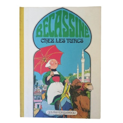 Bécassine chez les Turcs / texte de Caumery - illustrations de J. P. Pinchon