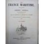 Gréhan, Amédée | La France maritime / fondée et dirigée par Amédée Gréhan,... sous le patronage du ministre de la marine...