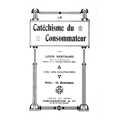 Louis Bertrand - Le catéchisme du consommateur - réimpression