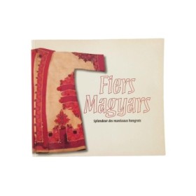 Fiers Magyars - Splendeurs des manteaux Hongrois